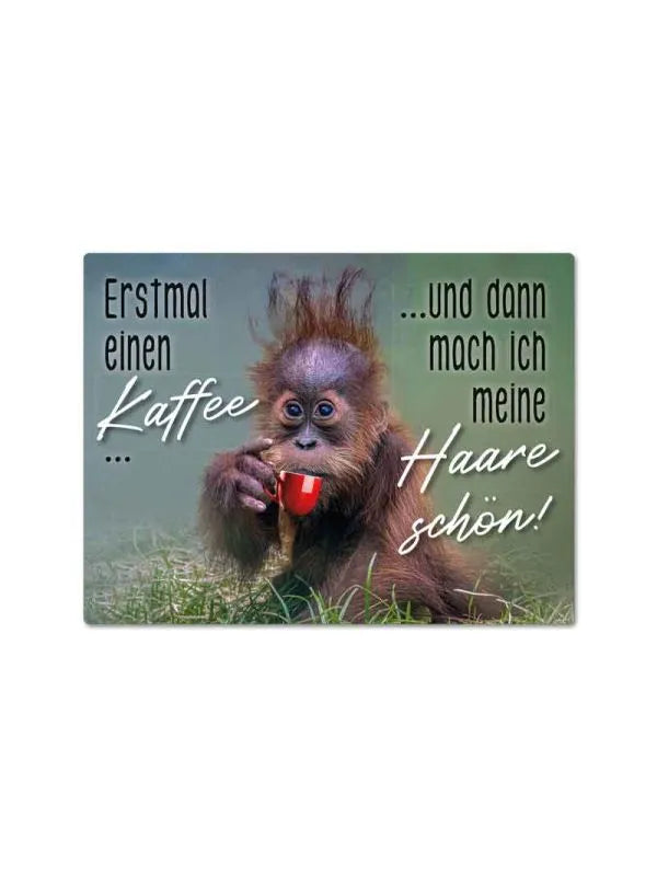 Magnet "Erstmal einen Kaffee" mit Affe