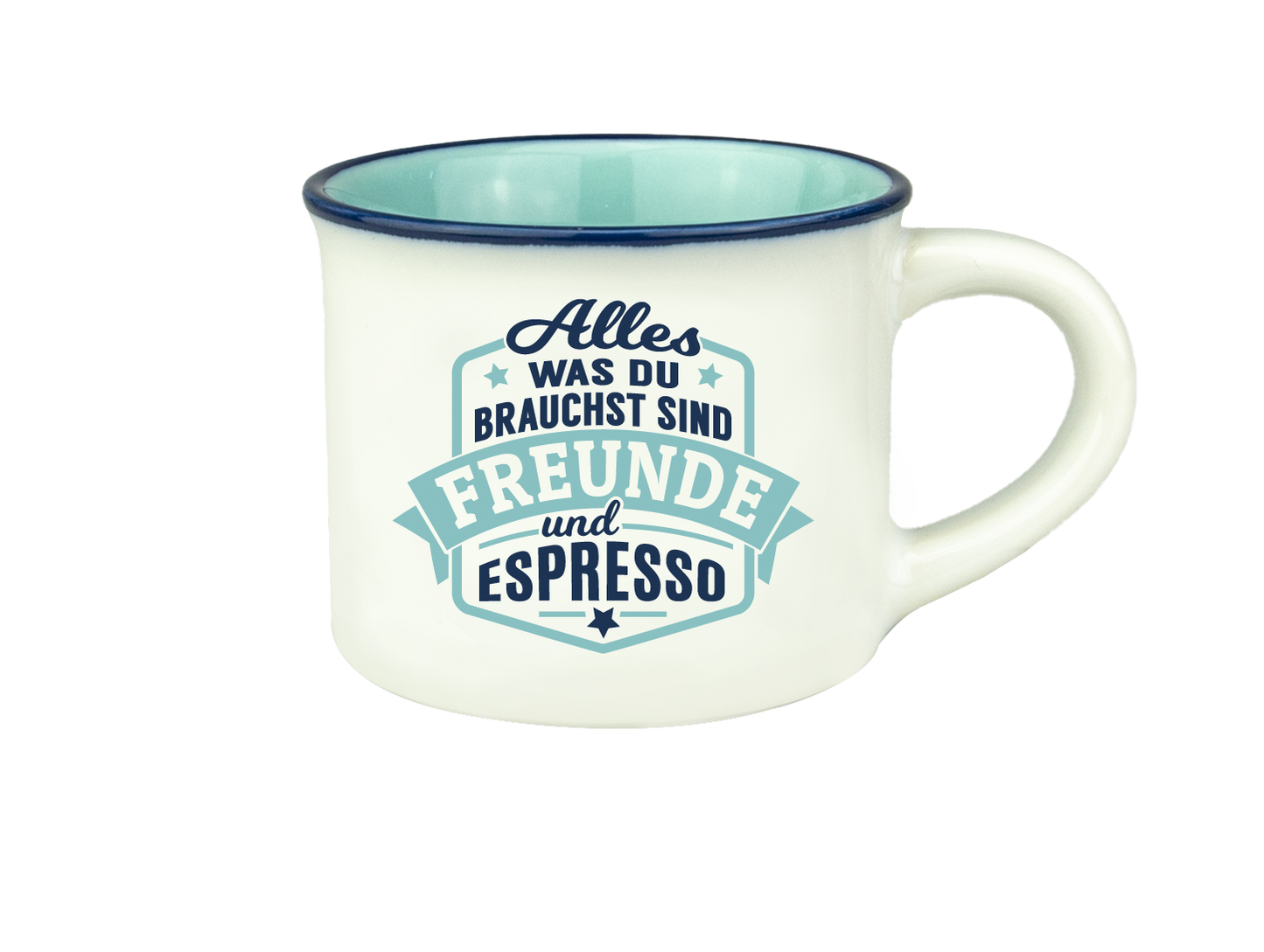 H&H Espresso-Tasse - Alles was du brauchst sind Freunde