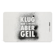 ppd Frühstücksbrettchen "Klug war's nicht aber geil"