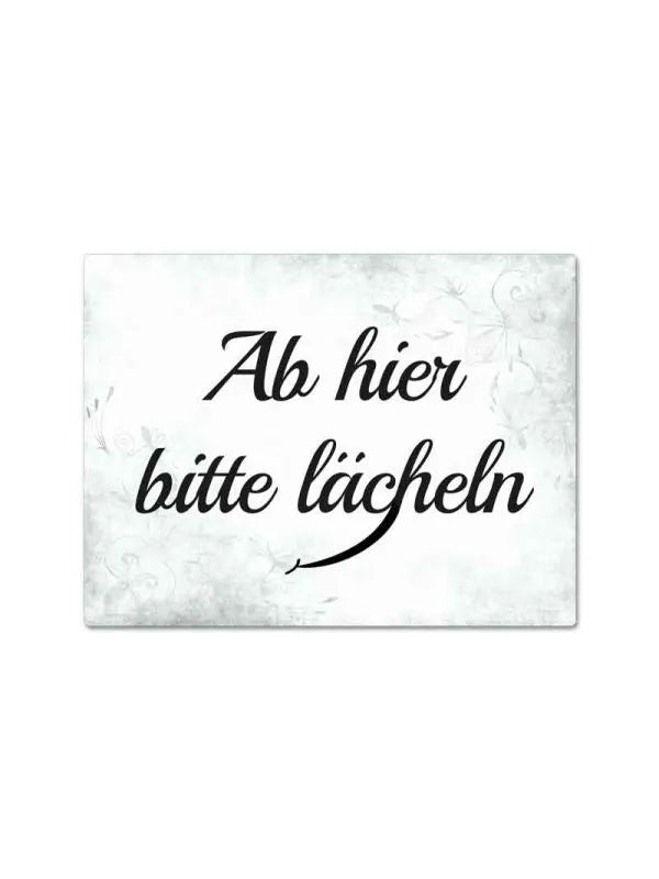 Magnet "Ab hier bitte lächeln"