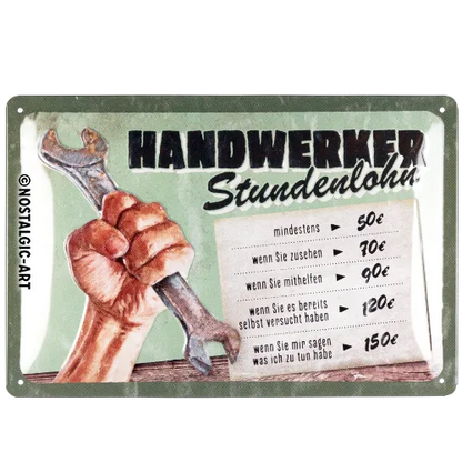 Nostalgic-Art Blechschild Handwerker Stundenlohn, 20x30 cm
