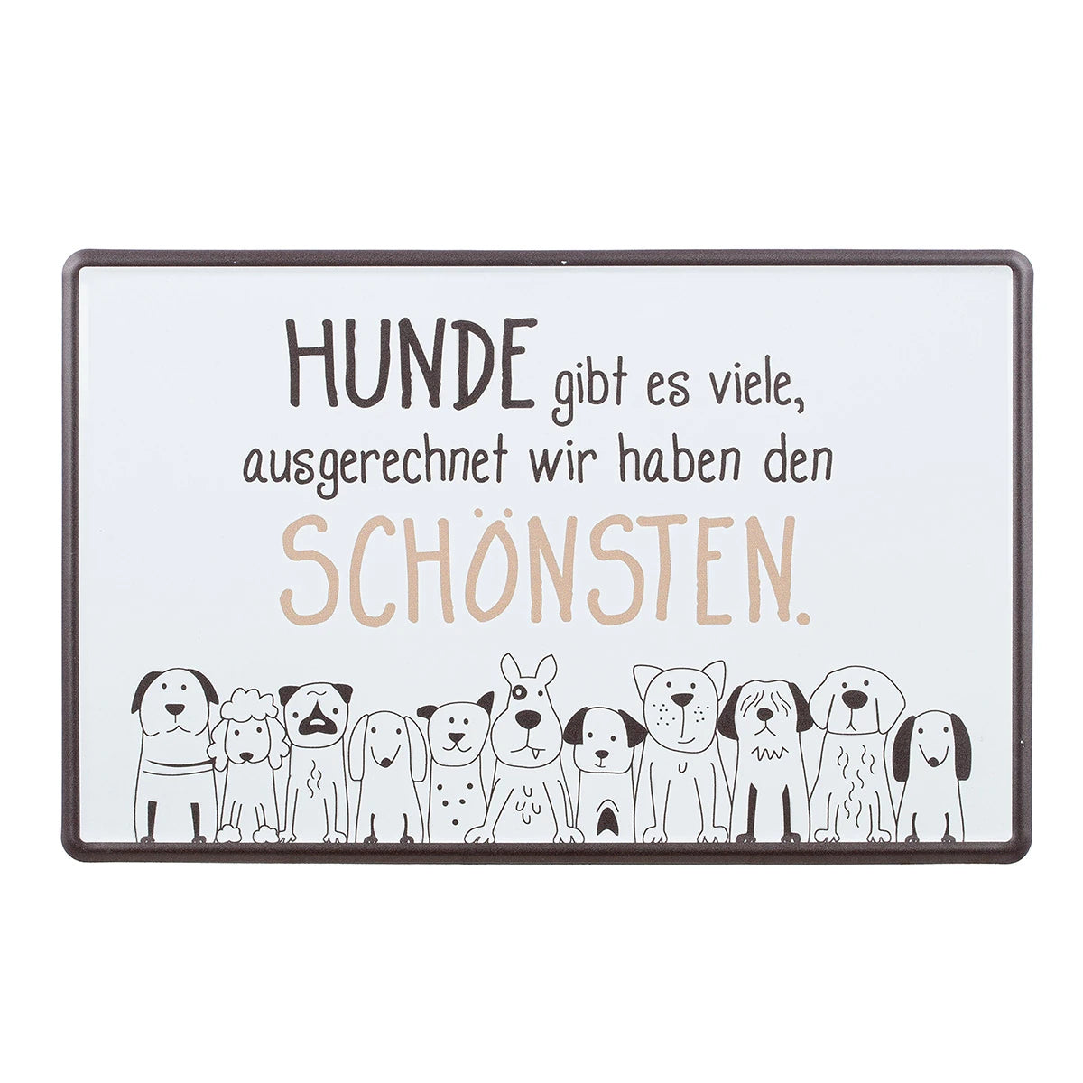 Blechschild "Hundebande" mit Spruch, 30x19 cm
