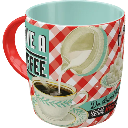 Nostalgic-Art Tasse Have A Coffee