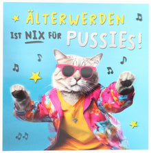 3D Musikkarte "Älterwerden ist nix für Pussies!"