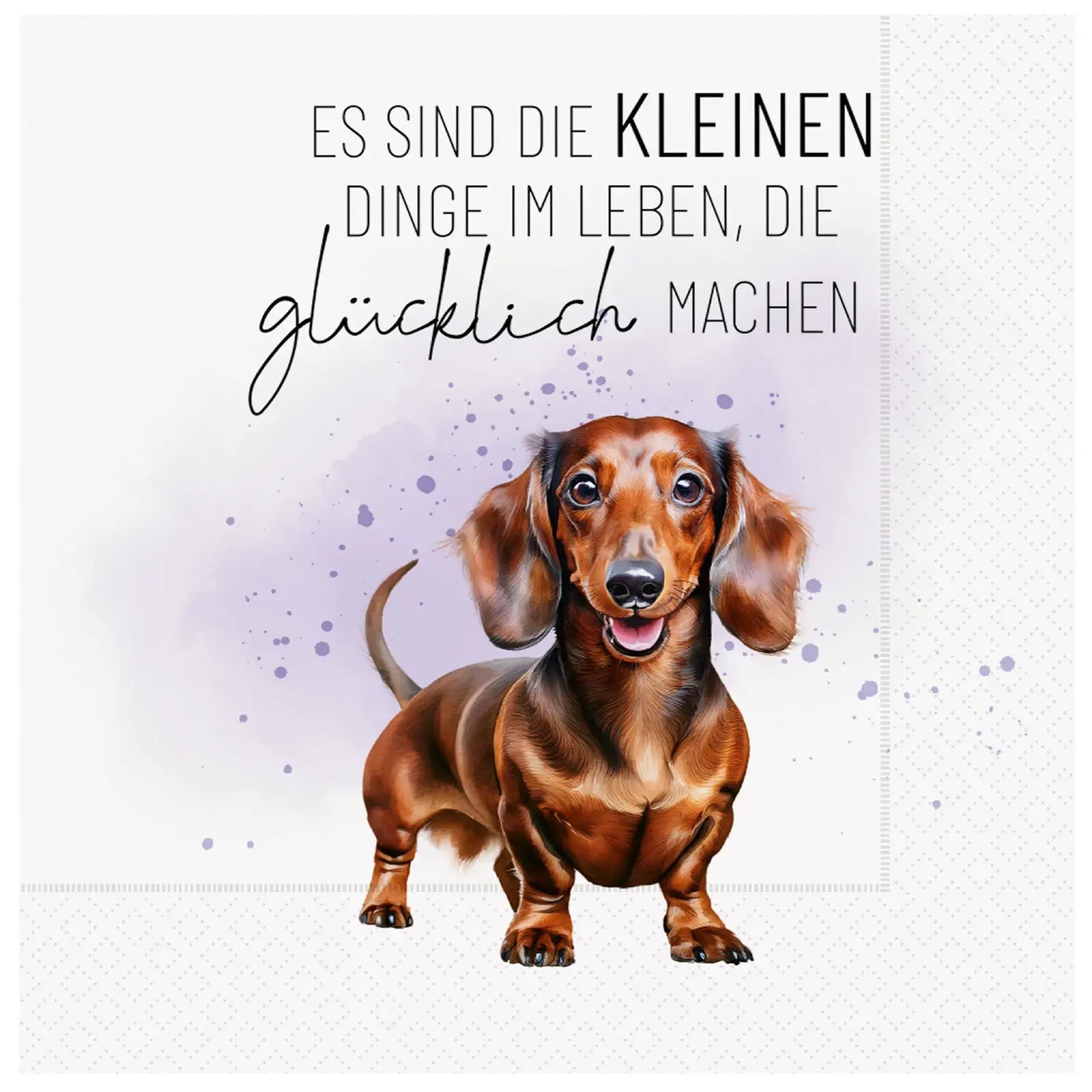 Geschenk für Dich - Servietten "Dackel" - Die kleinen Dinge im Leben, 33x33cm