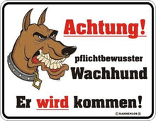 Achtung, pflichtbewusster Wachhund