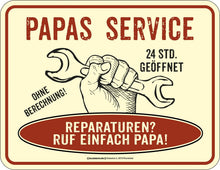 Rahmenlos Blechschild - Papa's Service