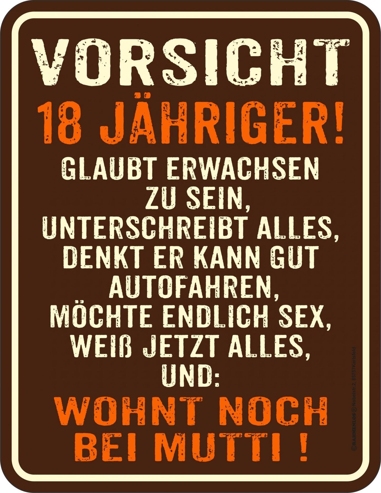 Rahmenlos Blechschild - 18 jähriger