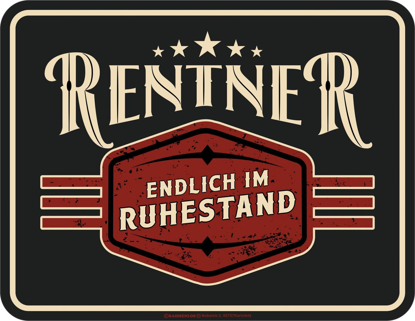 Rahmenlos Blechschild "Rentner - Endlich im Ruhestand"