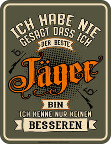 RAHMENLOS® Blechschild "Der Beste Jäger"