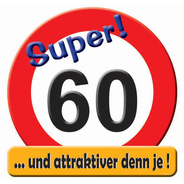 Riesen-Schild “Super! 60 – Verkehrsschild”