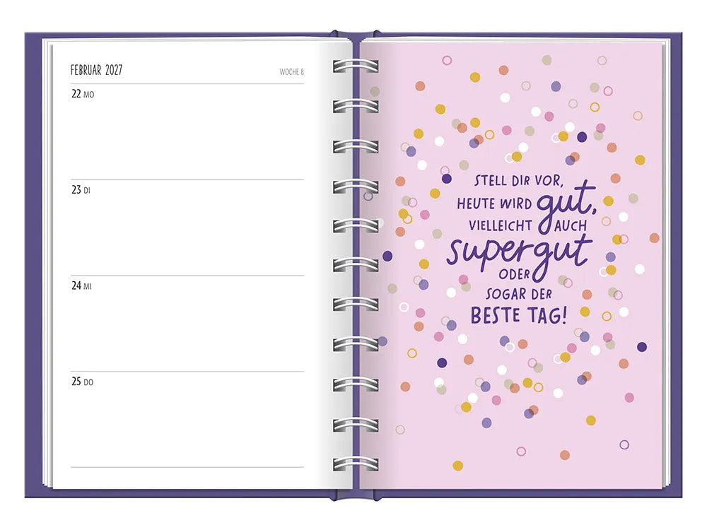 Terminplaner - "Der beste Tag" - 2027 - To-Do Monat Februar - Spruch: "Stell dir vor, heute wird gut, vielleicht auch supergut oder sogar der beste Tag!" Design. Verschieden farbige Kreise.