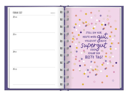 Terminplaner - "Der beste Tag" - 2027 - To-Do Monat Februar - Spruch: "Stell dir vor, heute wird gut, vielleicht auch supergut oder sogar der beste Tag!" Design. Verschieden farbige Kreise.