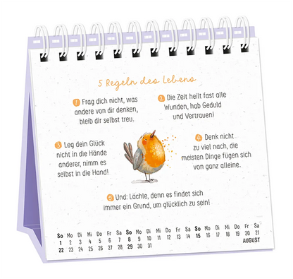 Tischkalender - "Heute. Hier. Jetzt" - 2027 - Monat August - Spruch: "5 Regeln des Lebens. 1.Frag dich nicht, was andere von dir denken, bleib dir selbst treu. 2.Die Zeit heilt fast alle Wunden, hab Geduld und vertrauen! 3.Leg dein Glück nicht in die Hände anderer, nimm es selbst in die Hand! 4.Denk nicht zu viel nach, die meisten Dinge fügen sich von ganz alleine. 5.Und: Lächle, denn es findet sich immer ein Grund, um glücklich zu sein!" Design: Ein Vogel, der nach oben schaut. Der Hintergrund ist weiß.