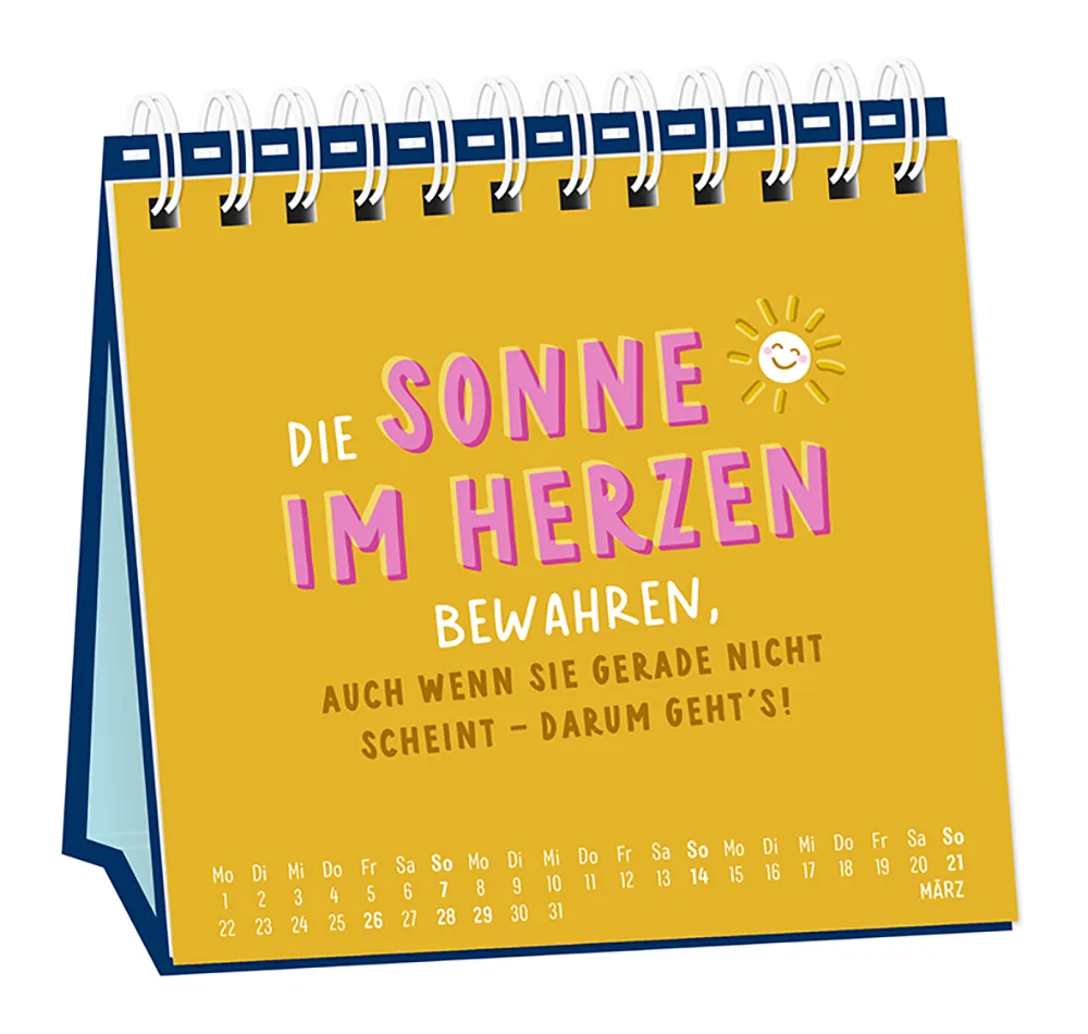 Tischkalender - "Nimm dir Zeit" - 2027 -Monat März - Spruch: "Die Sonne im Herzen bewahren, auch wenn sie gerade nicht scheint - darum geht´s!", gelber Hintergrund