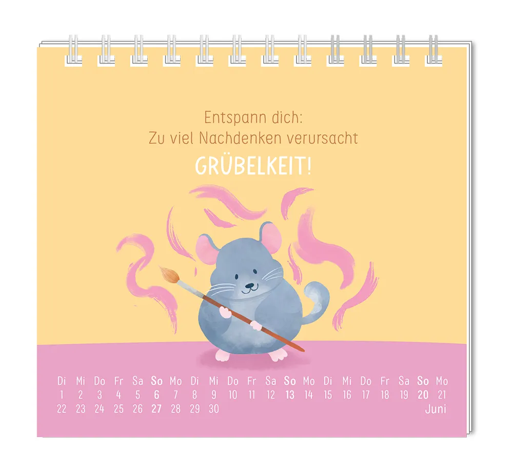 Mini Kalender - "Einfach mal nichts tun."  - 2027 - Monat Juni - Spruch: "Entspann dich: zu viel Nachdenken verursacht Grübelkeit!" Design: Eine Maus mit einem Pinsel in der hat, welche umringt von Rosa Farbstreifen ist.