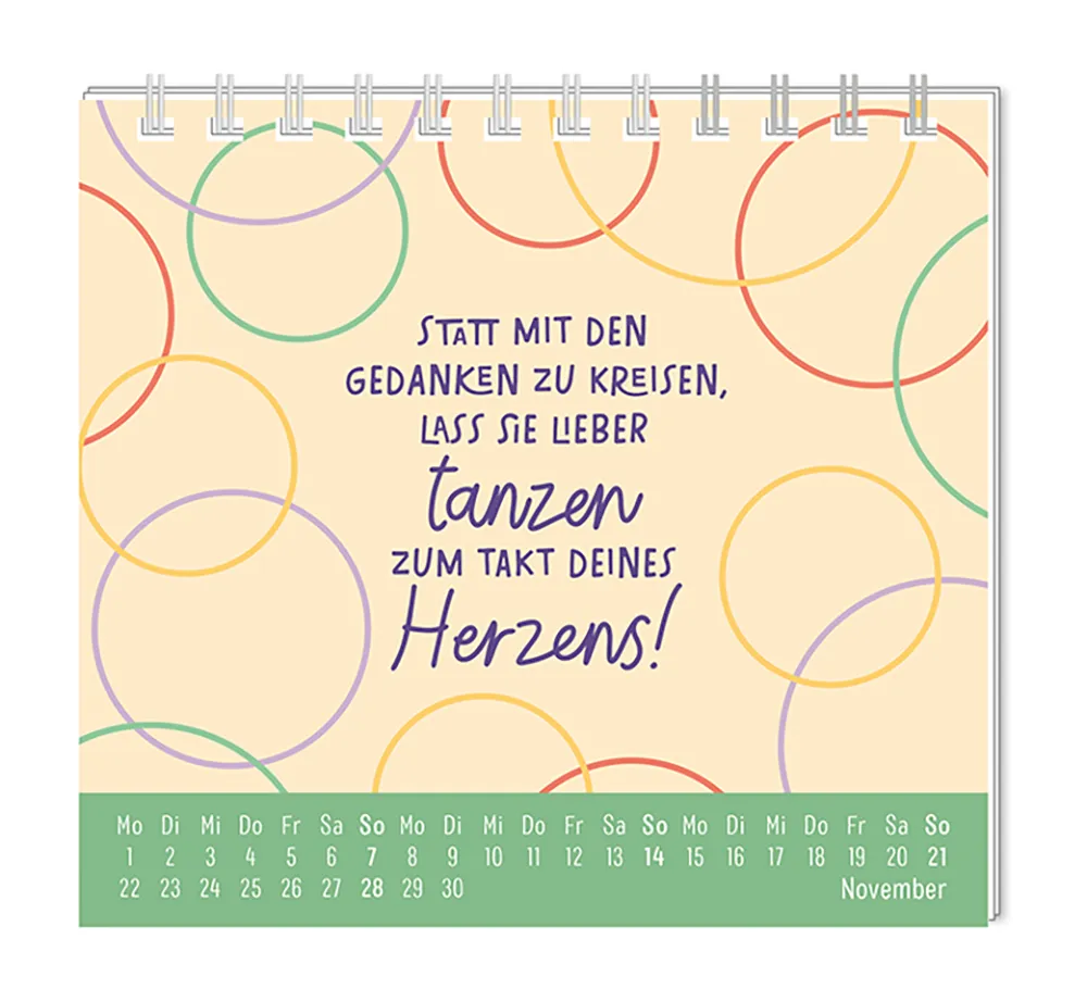 Mini Kalender - "Der beste Tag" - 2027 - Monat November - Spruch "Statt mit den Gedanken zu Kreisen, lass sie lieber Tanzen zum Takt deines Herzens!" Design: Der Spruch ist umringt von verschieden farbigen, ineinander übergehenden Kreisen.