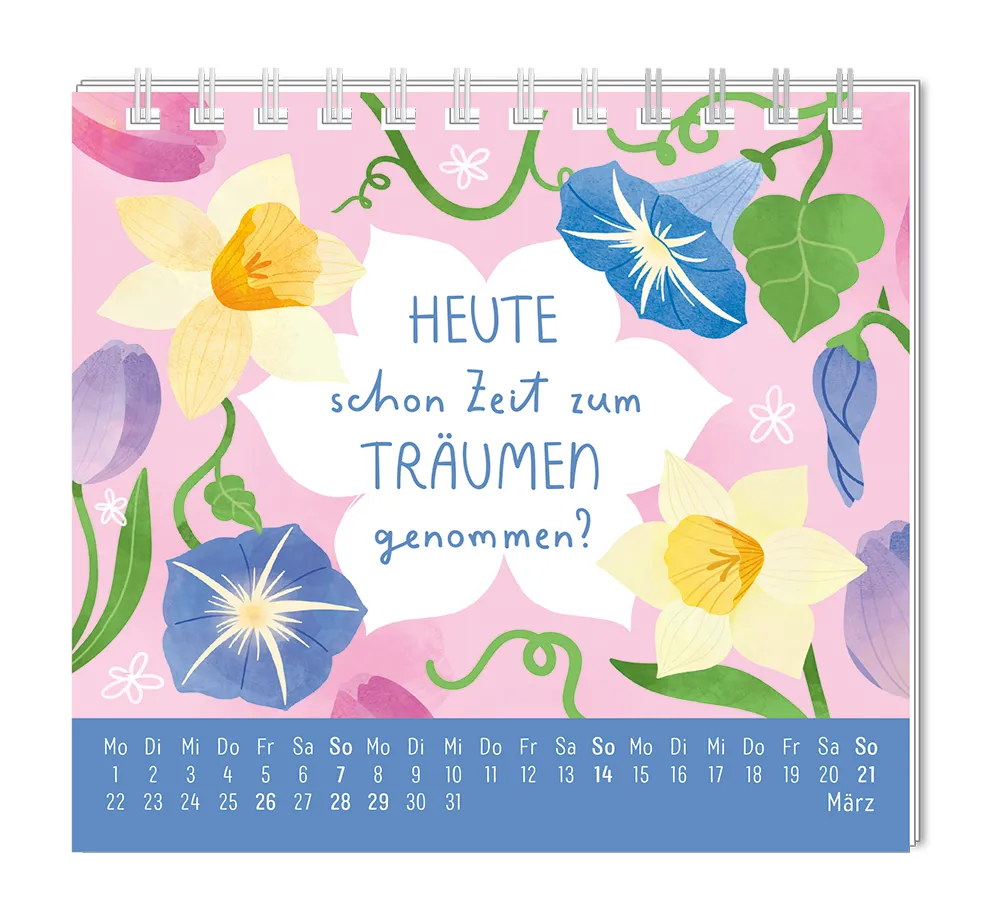 Mini-Kalender - "Du bist wundervoll" - 2027 -  Monat März - Spruch "Heute schon Zeit zum Träumen genommen?" Design: Spruch in weißer Blüte umring von verschiedenen Blumen.