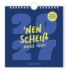 Postkartenkalender - 'Nen Scheiß muss ich! - 2027 -  Titelblatt -12 Monate Frech, Witzig + Verrückt Jahreszahl als Hintergrund