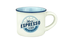 H&H Espresso-Tasse - More Espresso, Less Depresso