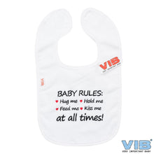 VIB-BTW47 Slabbetje Baby Rules Hug me Hold me Feed me Kiss me at all times!