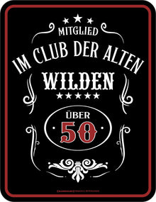 Blechschild "Über 50 - Club der Wilden"