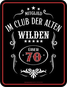 Blechschild "Über 70 - Club der Wilden"