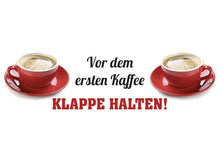 Motive vom Emaille Becher "Vor dem ersten Kaffee Klappe halten"