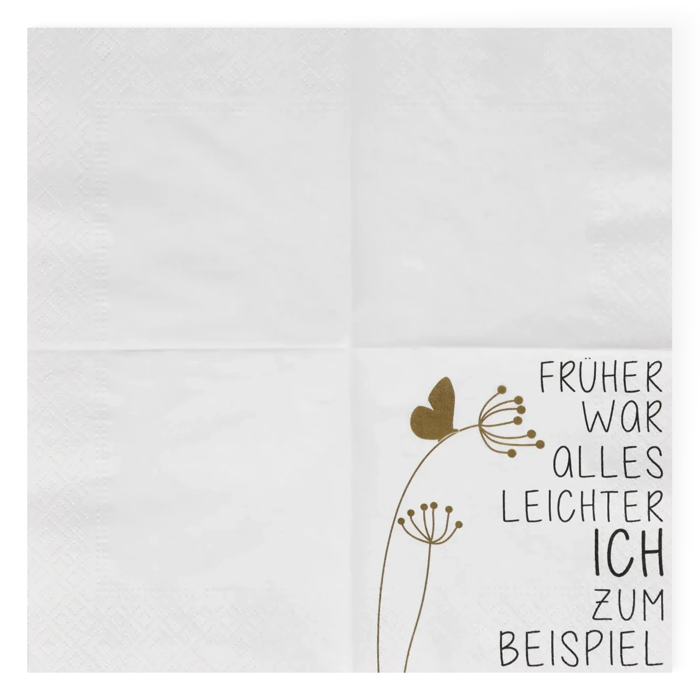 Servietten "Früher war alles leichter", 25x25 cm