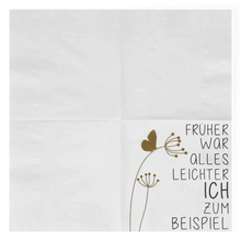 Servietten "Früher war alles leichter", 25x25 cm