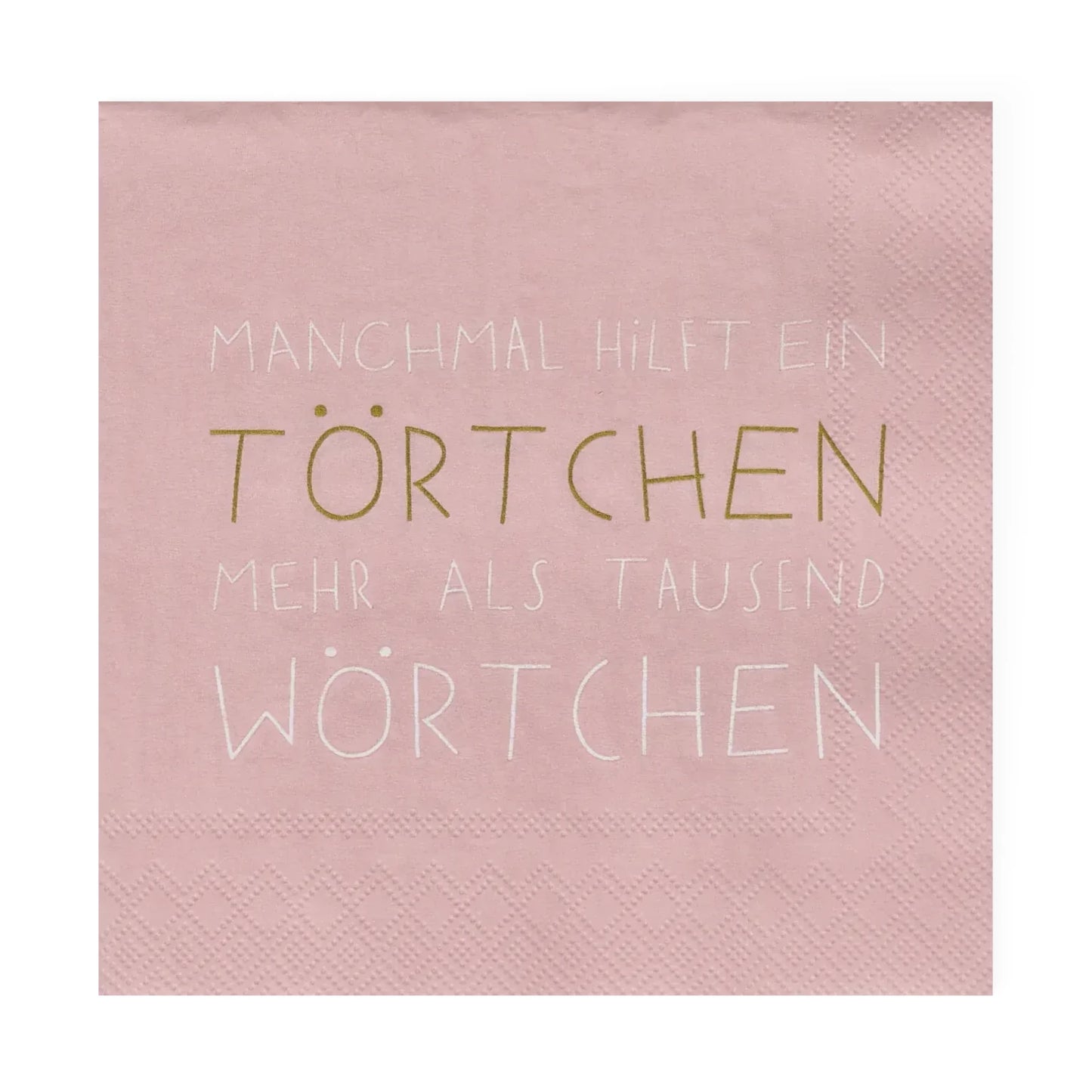 Servietten "Manchmal hilft ein Törtchen", 25x25 cm