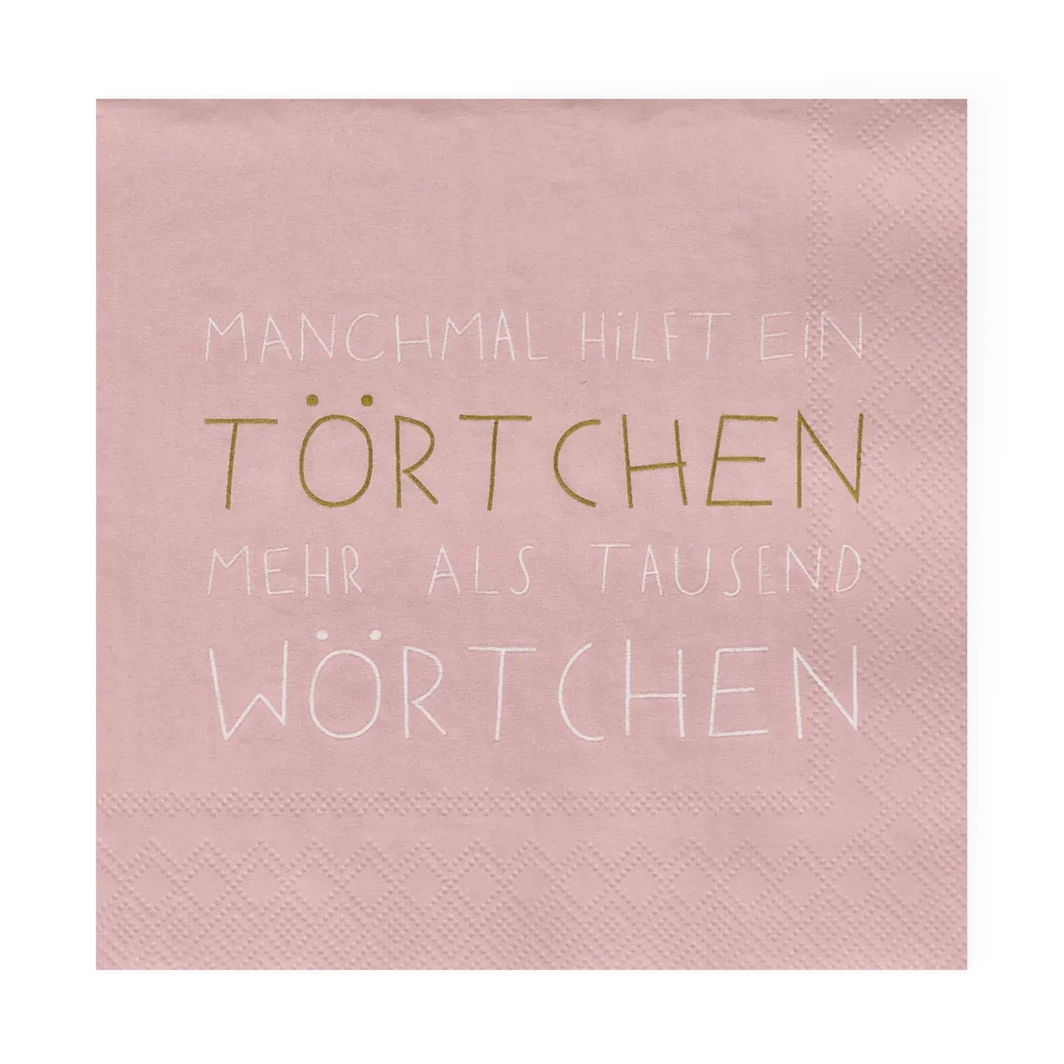Servietten "Manchmal hilft ein Törtchen", 25x25 cm