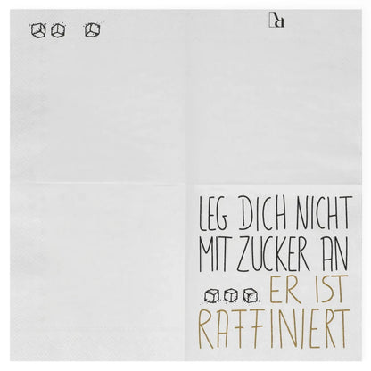 Servietten "Leg dich nicht mit Zucker an", 25x25 cm