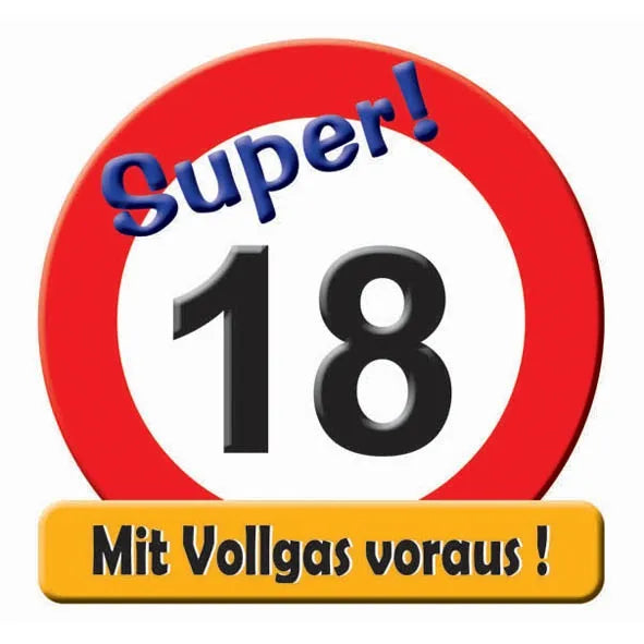 Riesen-Schild "Super! 18 - Verkehrsschild"