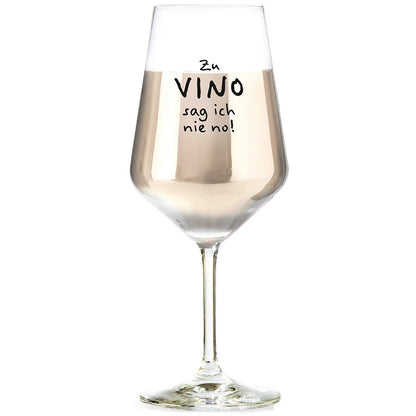 Weinglas mit Spruch „Zu Vino sag ich nie no!“