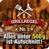 Untersetzer aus Metall "Grillregel Nr. 1 - Alles unter 500g ist Aufschnitt"