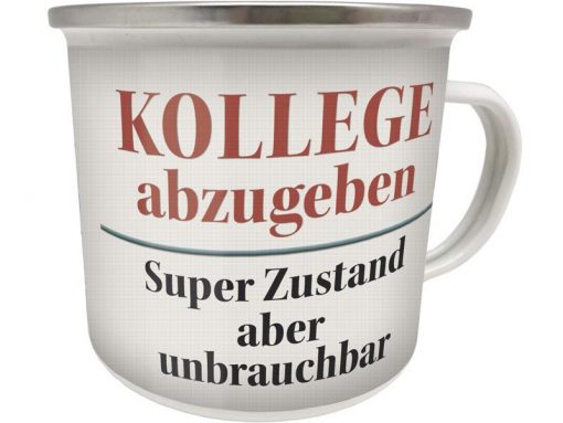 Emaille Becher "Kollege abzugeben"