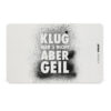 ppd Frühstücksbrettchen "Klug war's nicht aber geil"