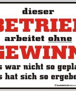 RAHMENLOS® Blechschild "Betrieb ohne Gewinn"