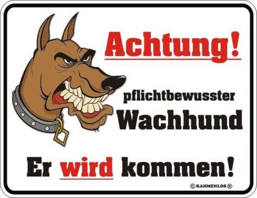 Achtung, pflichtbewusster Wachhund