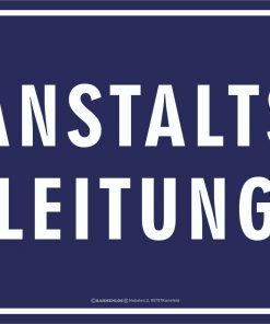 Rahmenlos Blechschild - Anstaltsleitung