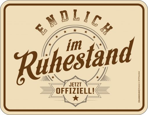 Rahmenlos Blechschild - Endlich Ruhestand