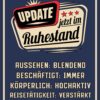 Rahmenlos Blechschild "Update - Ruhestand"