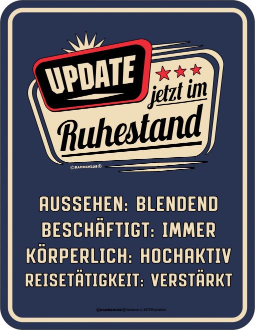 Rahmenlos Blechschild "Update - Ruhestand"