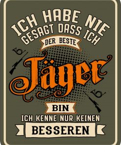 RAHMENLOS® Blechschild "Der Beste Jäger"