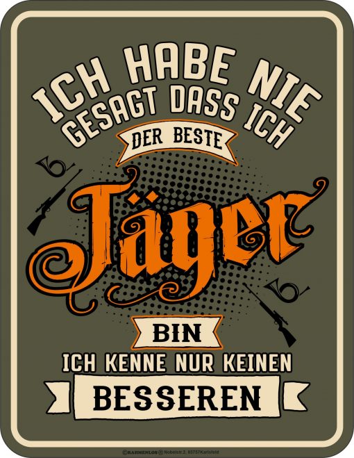 RAHMENLOS® Blechschild "Der Beste Jäger"