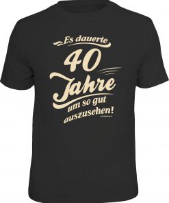 RAHMENLOS® Motiv T-Shirt "Es dauerte 40 Jahre..."