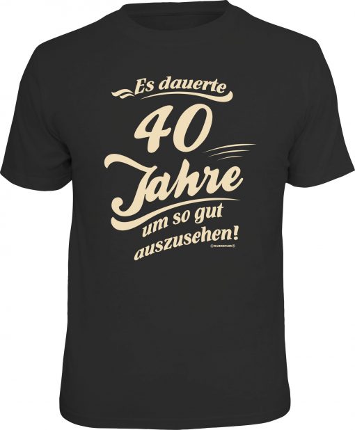 RAHMENLOS® Motiv T-Shirt "Es dauerte 40 Jahre..."