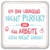 Sheepworld Korkuntersetzer - Ich bin übrigens nicht perfekt und arbeite auch nicht daran