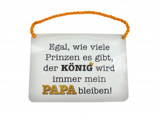 Kulthänger - Blechschild "Papa König"